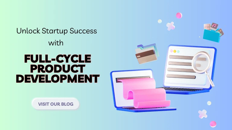 Unlock Startup Success with Full-Cycle Product Development: Here's Why It Matters